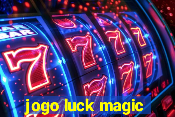 jogo luck magic